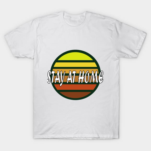 stay at home T-Shirt by manal